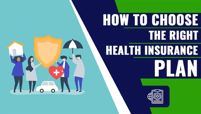 How to Choose the Right Health Insurance Plan